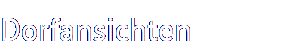 Dorfansichten