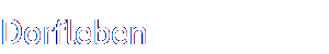 Dorfleben