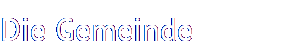 Die Gemeinde
