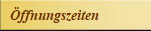�ffnungszeiten