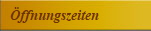 �ffnungszeiten