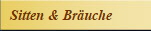 Sitten & Br�uche